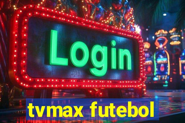 tvmax futebol